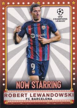 2022-23 Topps UEFA Club Competitions #NS-12 Robert Lewandowski Now Starring