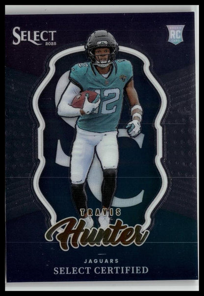 2025 Panini Select #1 Travis Hunter Select Certified Rookies