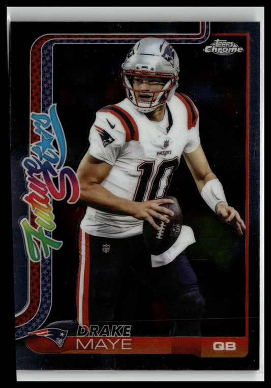 2025 Topps Chrome #FS-7 Drake Maye Future Stars